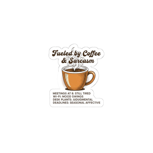 Fueled by Coffee & Sarcasm Kiss-Cut Sticker | Office Meme, Winter Work Burnout