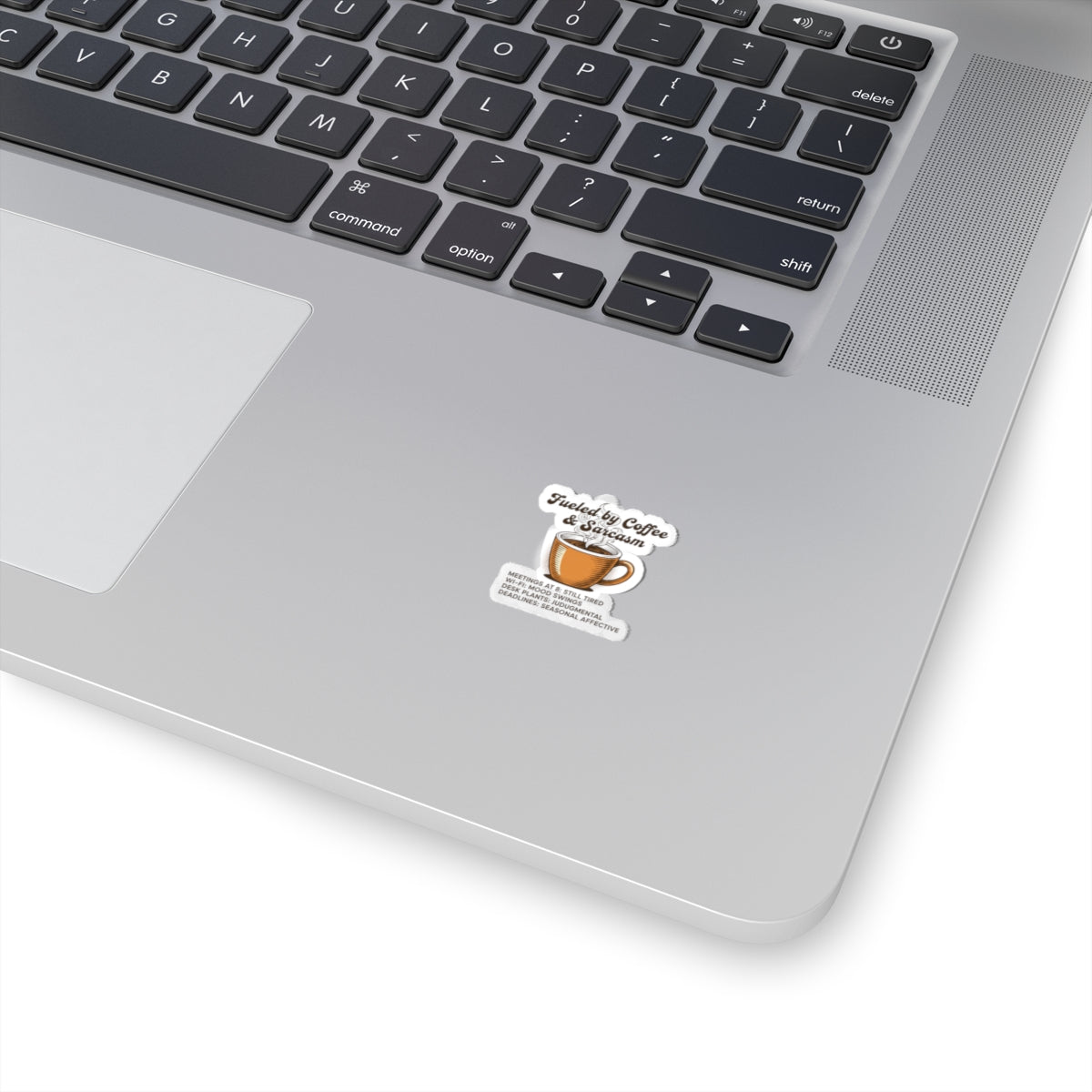 Fueled by Coffee & Sarcasm Kiss-Cut Sticker | Office Meme, Winter Work Burnout