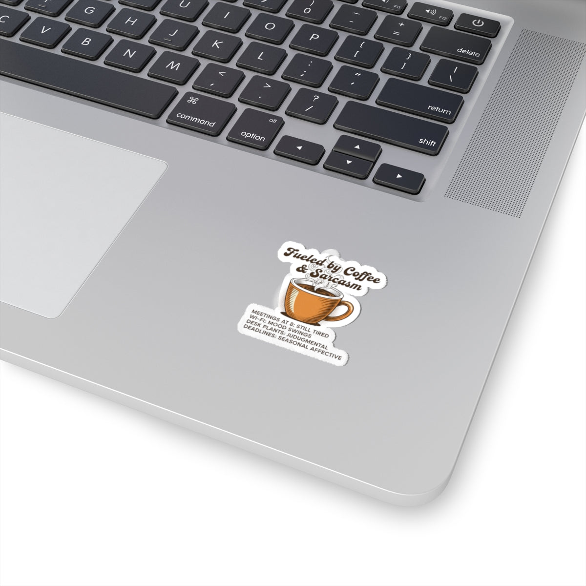 Fueled by Coffee & Sarcasm Kiss-Cut Sticker | Office Meme, Winter Work Burnout