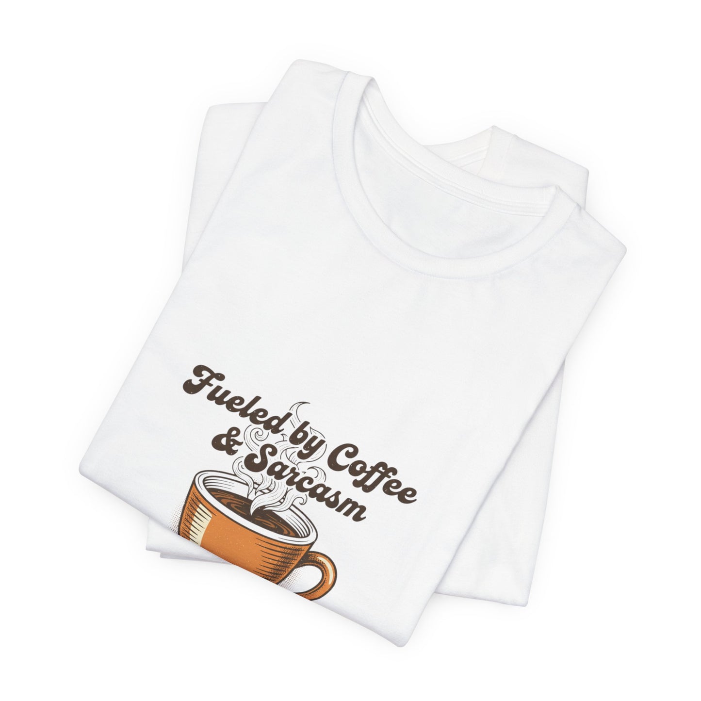 Fueled by Coffee & Sarcasm Tee | office meme tee, work from home shirt