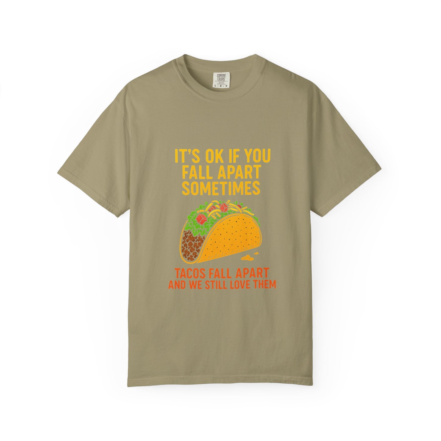 T-Shirt — "It's OK If You Fall Apart Sometimes" Taco Graphic Tee