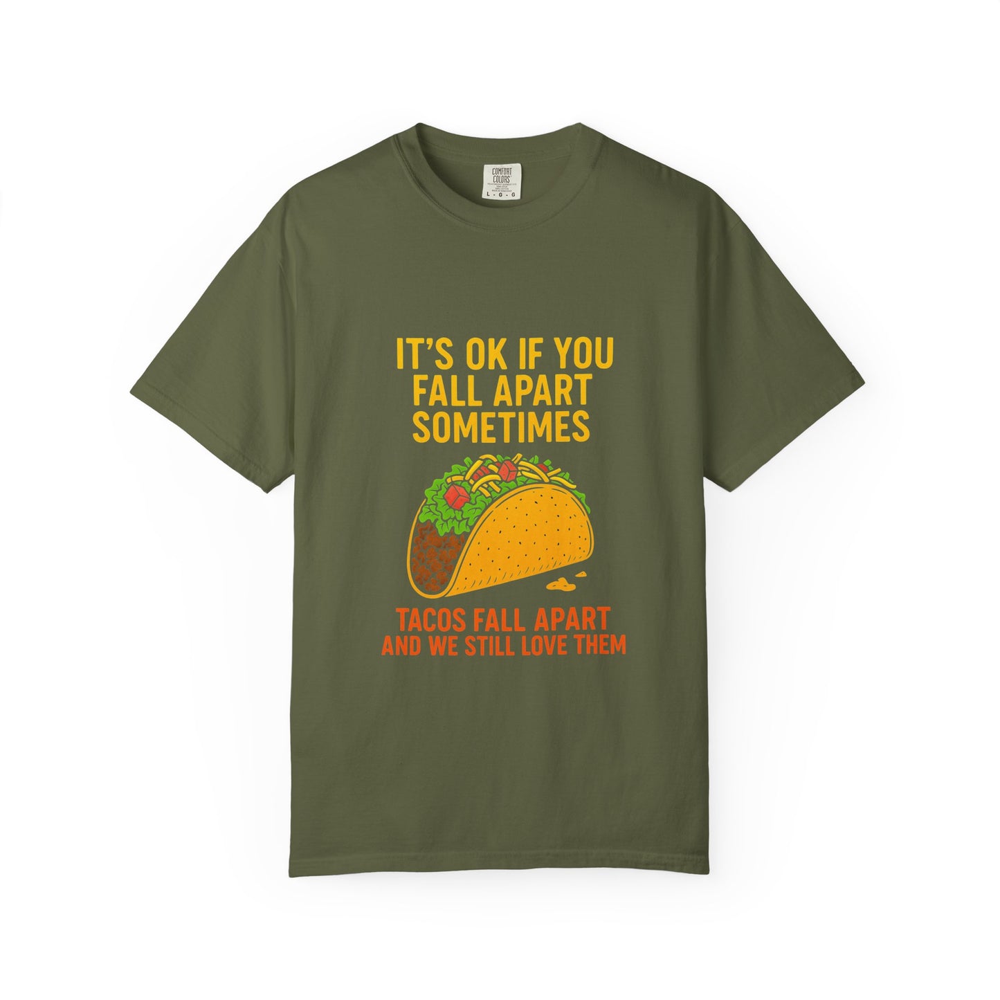 T-Shirt — "It's OK If You Fall Apart Sometimes" Taco Graphic Tee