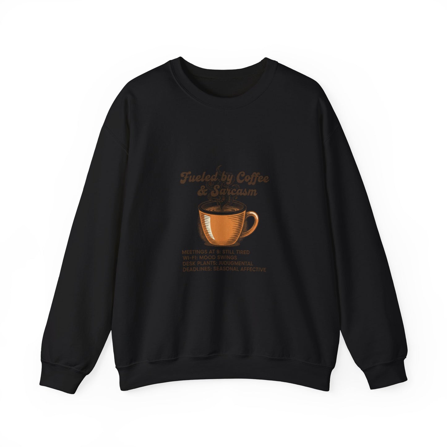 Fueled by Coffee & Sarcasm Sweatshirt | Office Meme, Work From Home Shirt