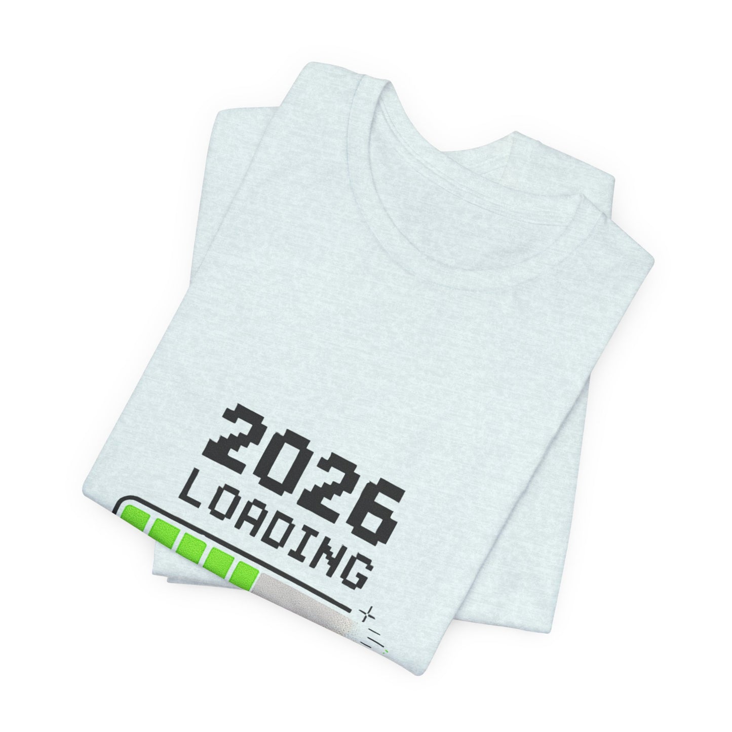 2026 Loading Tee - "Please Wait, Genius at Work" Funny New Year Graphic T-Shirt