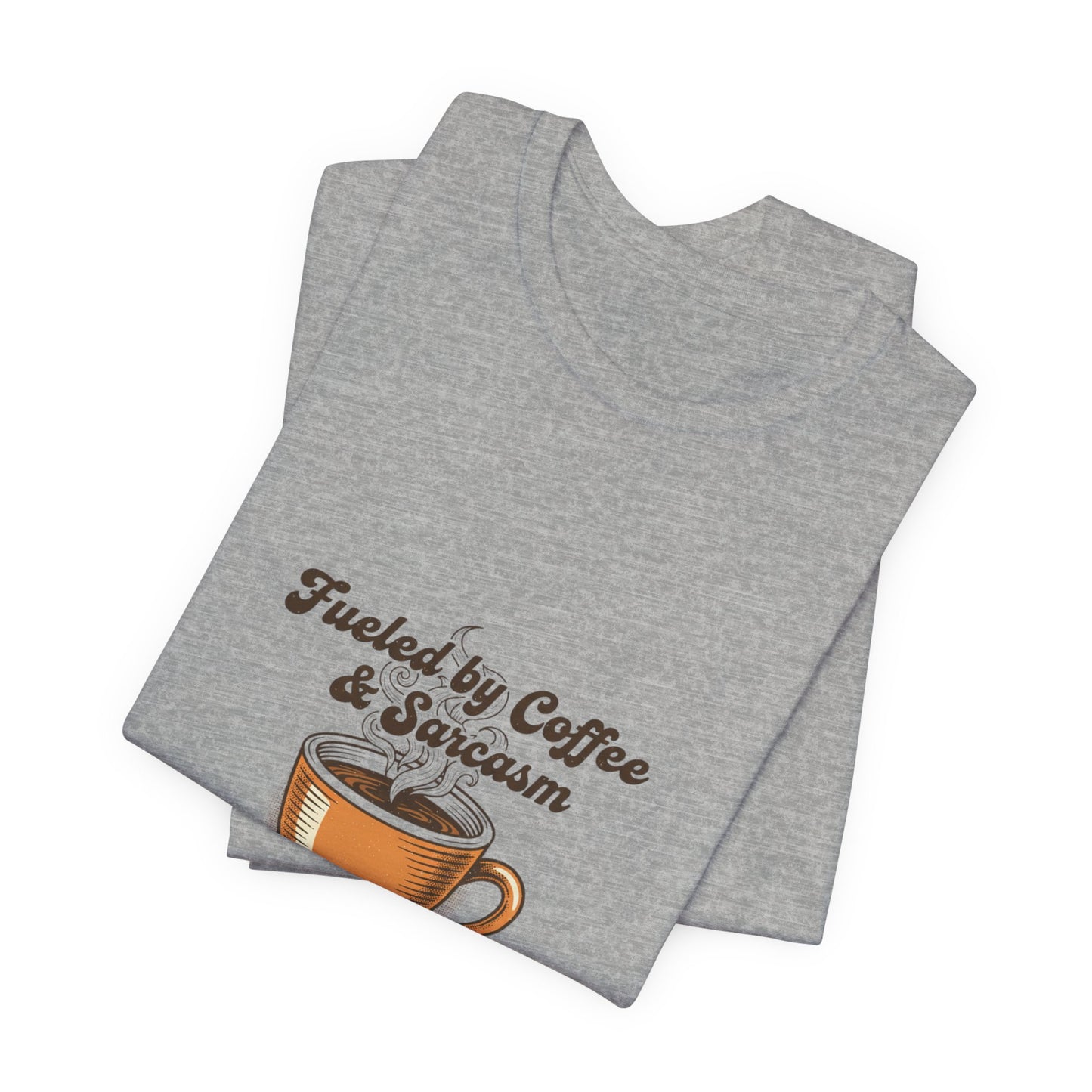 Fueled by Coffee & Sarcasm Tee | office meme tee, work from home shirt