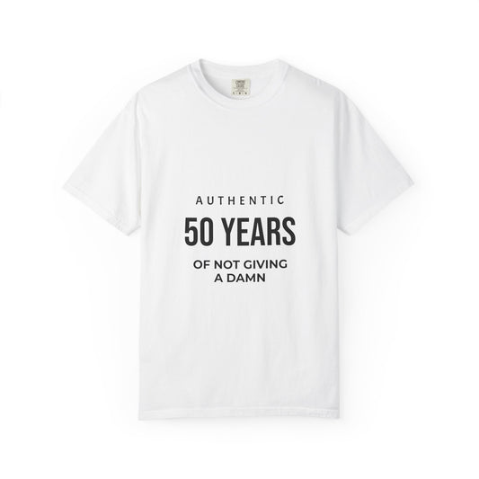 50 Years of Not Giving a Damn T-Shirt — Funny 50th Birthday Tee