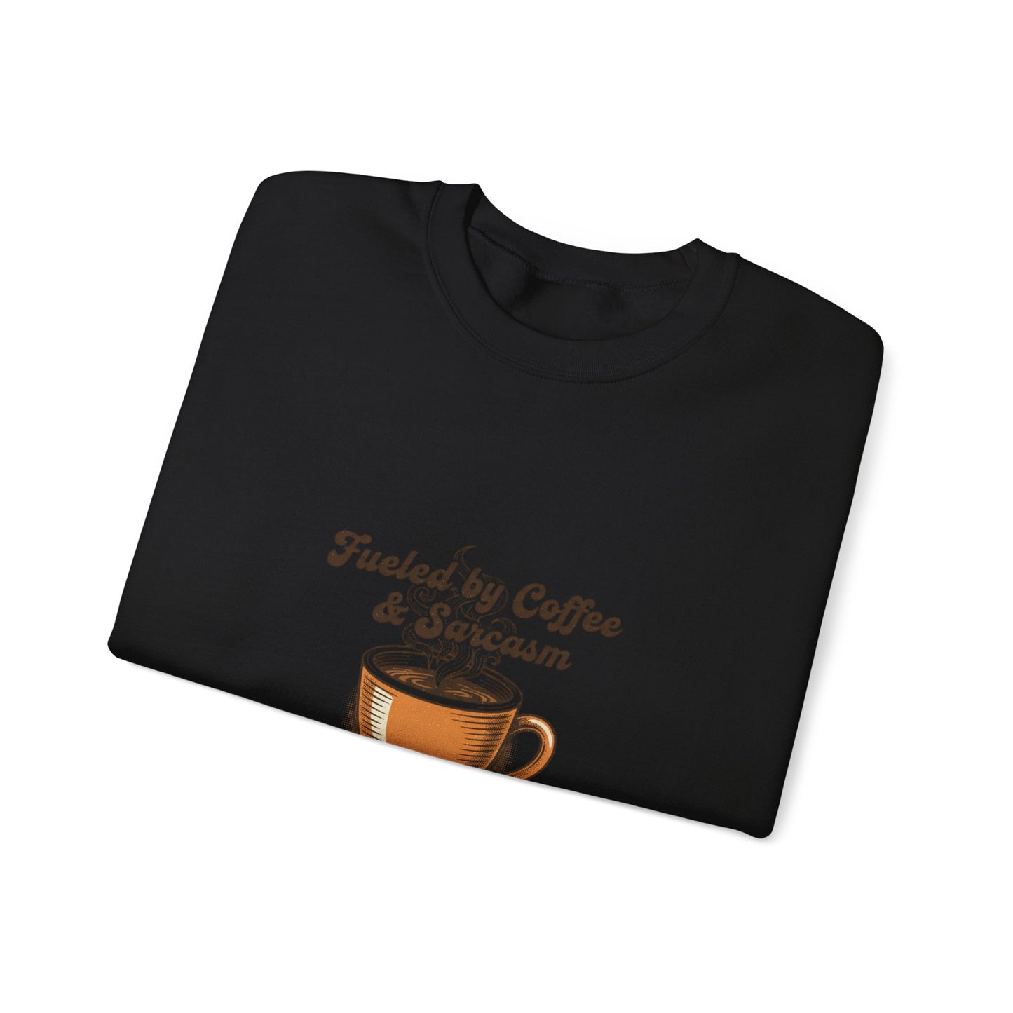 Fueled by Coffee & Sarcasm Sweatshirt | Office Meme, Work From Home Shirt