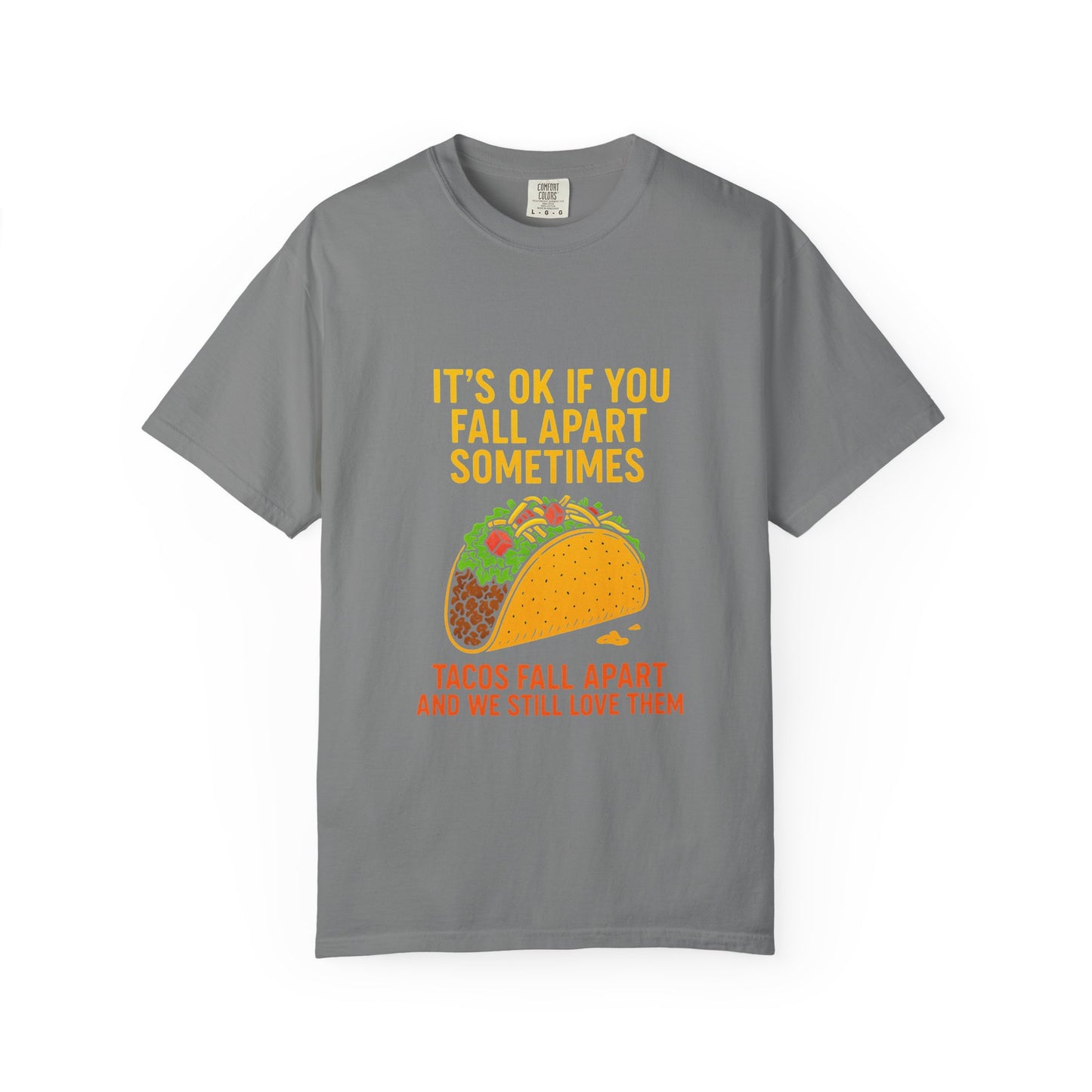 T-Shirt — "It's OK If You Fall Apart Sometimes" Taco Graphic Tee