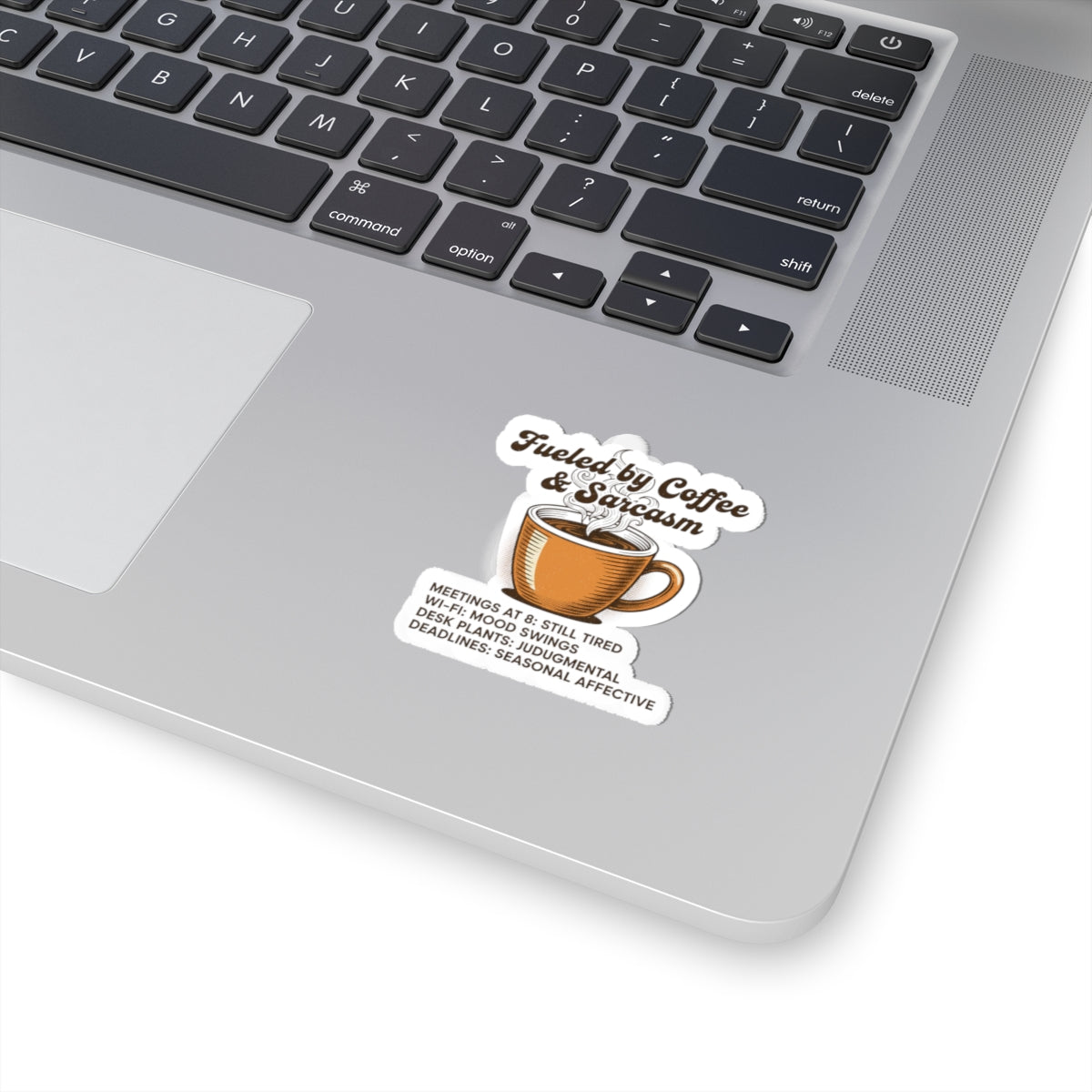 Fueled by Coffee & Sarcasm Kiss-Cut Sticker | Office Meme, Winter Work Burnout